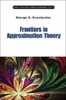 George A Anastassiou, George A. Anastassiou, George A Anastassiou - Frontiers in Approximation Theory