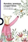 Gabriela Mistral, Elisa Mara Monsalve - Rondas, Poemas y Jugarretas