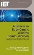 Qammer H Abbasi, Qammer H. Abbasi, Akram Alomainy, Khalid Qaraqe, Masood Ur Rehman - Advances in Body-Centric Wireless Communication - Applications and State-Of-The-Art