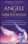 Doreen Virtue, Grant Virtue - Angeli dell'abbondanza. 11 messaggi dal cielo che ti aiutano a manifestare ogni forma di abbondanza