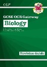 CGP Books, CGP Books, CGP Books, CGP Books - New GCSE Biology OCR Gateway Revision Guide: Includes Online Edition, Quizzes & Videos