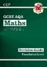 CGP Books, Richard Parsons, Parsons Richard, CGP Books, CGP Books - GCSE Maths AQA Revision Guide: Foundation inc Online Edition, Videos & Quizzes