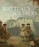 Aaron Wile, Aaron Wile - Watteau's Soldiers: Scenes of Military Life in Eighteenth-Century France