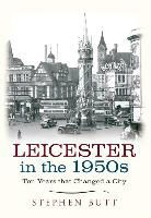 Stephen Butt - Leicester in the 1950s
