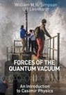 Ulf Leonhardt, William M. R. Simpson, William M R Simpson &amp; Ulf Leonhardt, Ulf Leonhardt, Leonhardt Ulf, William M R Simpson... - Forces Of The Quantum Vacuum: An Introduction To Casimir Physics
