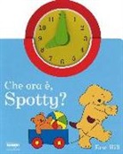 Eric Hill - Che ora è, Spotty