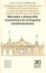 Roberto Fernández Díaz - Mercado y desarrollo económico en la España contemporánea