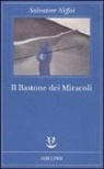 Salvatore Niffoi - Il bastone dei miracoli
