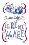 Emilio Salgari - Il re del mare