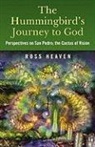 Ross Heaven - The Hummingbird's Journey to God