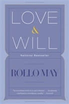 Rollo May, May Rollo - Love and Will