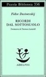 F&euml;dor Dostoevskij - Ricordi dal sottosuolo