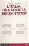 Sabino Cassese - L'Italia: una società senza stato?