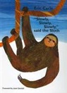 Eric Carle, Eric Carle - Slowly, Slowly, Slowly, Said the Sloth