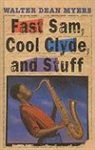 Walter Dean Myers - Fast Sam, Cool Clyde, and Stuff