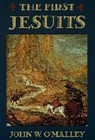 John W. O'Malley, O'Malley John W. - The First Jesuits