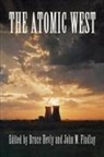 John M. Findlay, Bruce Hevly, Bruce W. Hevly - The Atomic West