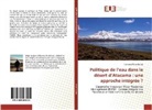 Francisco Pérez Bustos - Politique de l'eau dans le désert d'Atacama : une approche intégrée ?