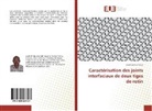 Jamik Sohounhloue - Caractérisation des joints interfaciaux de deux tiges de rotin