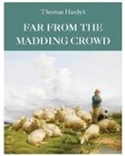Thomas Hardy - Far From the Madding Crowd