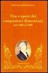 Stelvio Mestrovich - Vita e opere dei compositori dimenticati dal 1600 al 1900