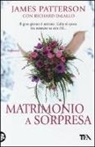 Richard DiLallo, James Patterson - Matrimonio a sorpresa