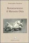 Ernest J. Harrison - Katamewaza. Il metodo Oda