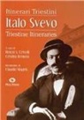 C. Benussi, R. S. Crivelli - Italo Svevo. Itinerari triestini-Triestine Itineraries