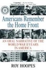 Roy Hoopes - Americans Remember the Homefront