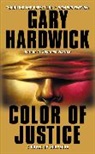 G. Hardwick, Gary Hardwick - Color of Justice