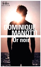 Dominique Manotti - Or noir
