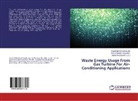 Ahmed Ibrahim Dwahdeh, Youse Mahmmud Alzu'bi, Yousef Mahmmud Alzu'bi, Adna Al-Ghasem, Adnan Al-Ghasem - Waste Energy Usage From Gas Turbine For Air-Conditioning Applications