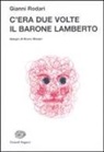 Gianni Rodari, B. Munari - C'era due volte il barone Lamberto