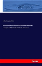 Julius Leopold Klein - Geschichte des außereuropäischen Dramas und der lateinischen Schauspiele nach Christus bis Ende des 10. Jahrhunderts