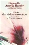 Simonetta Agnello Hornby, Marina Calloni - Il male che si deve raccontare per cancellare la violenza domestica