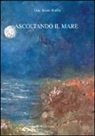 Gaetanina Sicari Ruffo - Ascoltando il mare