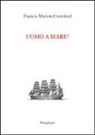Francis M. Crawford, Francis Marion Crawford - Uomo a mare!