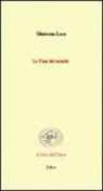 Luca Ghérasim, Gherasim Luca, A. Riponi - La fine del mondo. (Poesie 1942-1991). Ediz. francese e italiana