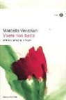 Marcello Veneziani - Vivere non basta. Lettere a Seneca sulla felicità