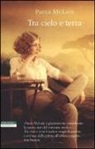 Paula McLain - Tra cielo e terra