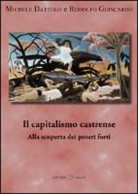 Michele Dattolo, Rodolfo Guiscardo - Il capitalismo castrense. Alla scoperta dei poteri forti
