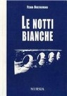 Fëdor Dostoevskij, G. Spendel - Le notti bianche