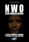 Enrica Perucchietti - N.W.O. New World Order. L'altra faccia di Obama. Il fallimento del sogno americano
