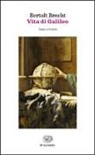 Bertolt Brecht, G. Oneto - Vita di Galileo. Testo tedesco a fronte