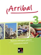 Anna Christin Csenar, Anna Christina Csenar, Melanie Hohmann, Matthias Kyr, Melani Hohmann, Melanie Hohmann... - ¡Arriba! - 3: ¡Arriba! Grammatisches Beiheft 3. Bd.3