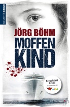 Jörg Böhm - Moffenkind