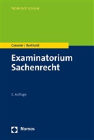 Benedikt Berthold, Diete Gieseler, Dieter Gieseler, Dieter (Prof. Dr. Gieseler - Examinatorium Sachenrecht