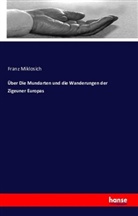 Franz Miklosich - Über Die Mundarten und die Wanderungen der Zigeuner Europas