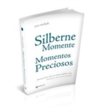 Sara Reichelt - Silberne Momente. Momentos preciosos