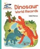Isabel Thomas, Louise Forshaw - Reading Planet - Dinosaur World Records - Turquoise: Galaxy